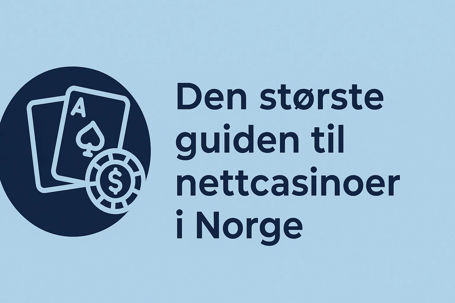 Den største guiden til nettcasinoer i Norge